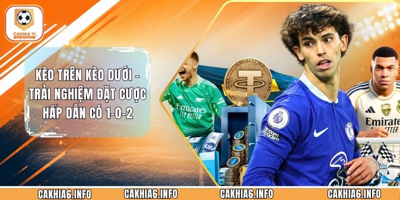 Kèo trên kèo dưới