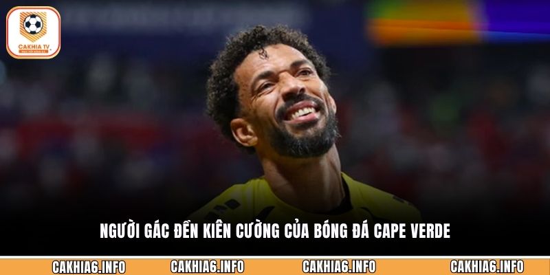 Người gác đền kiên cường của bóng đá Cape Verde