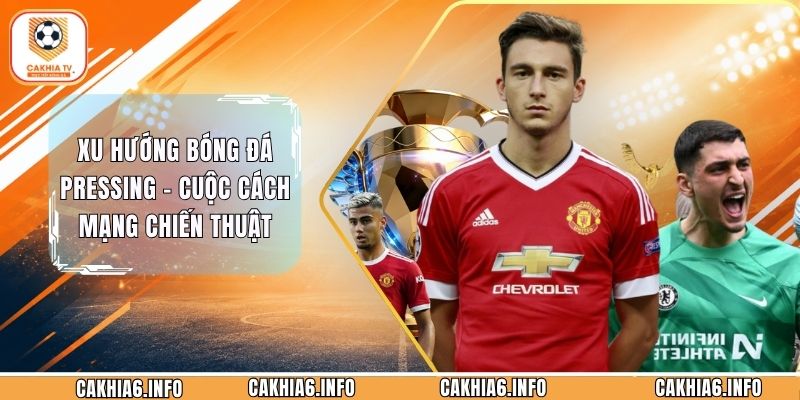 Xu Hướng Bóng Đá Pressing